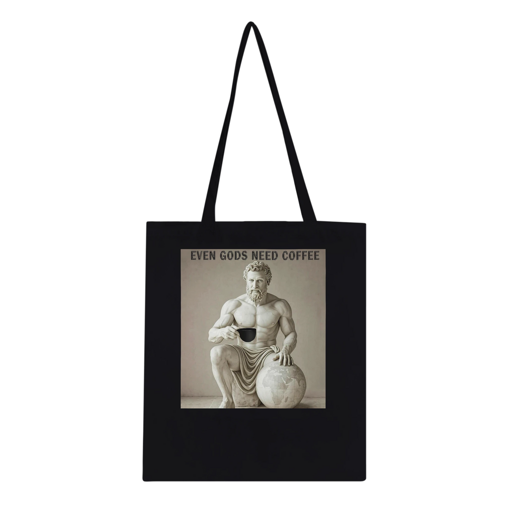 Black tote bag with a statue holding a coffee cup and 'Even Gods Need Coffee' text on a white background