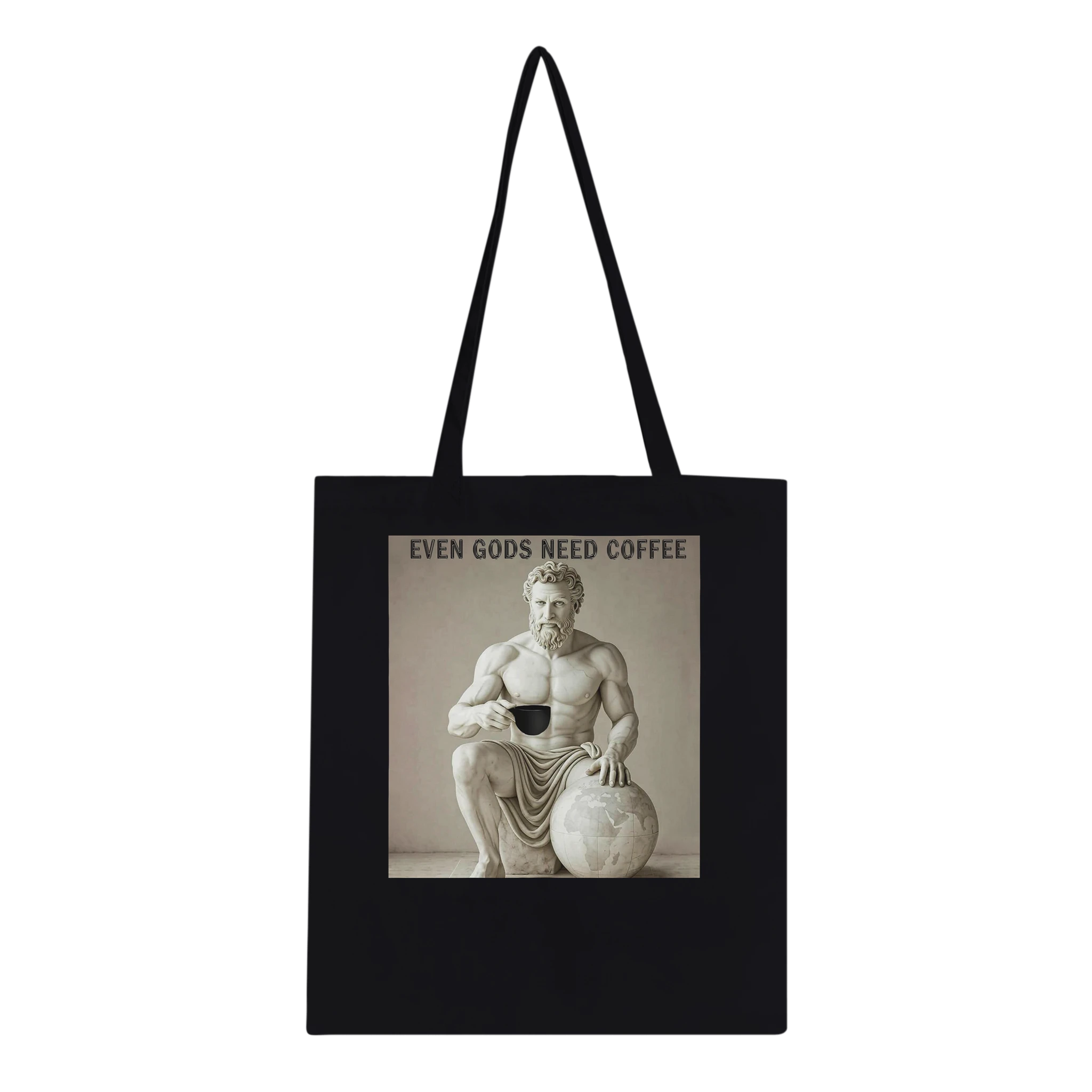 Black tote bag with a statue holding a coffee cup and 'Even Gods Need Coffee' text on a white background